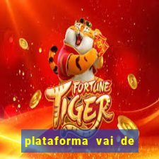 plataforma vai de bet gusttavo lima